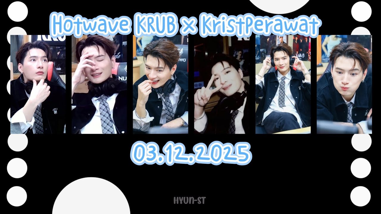 Hotwave KRUB x Artist DJ : Krist Perawat #kristsingtoHotwaveKRUBxKristPerawat (3.12.2025)