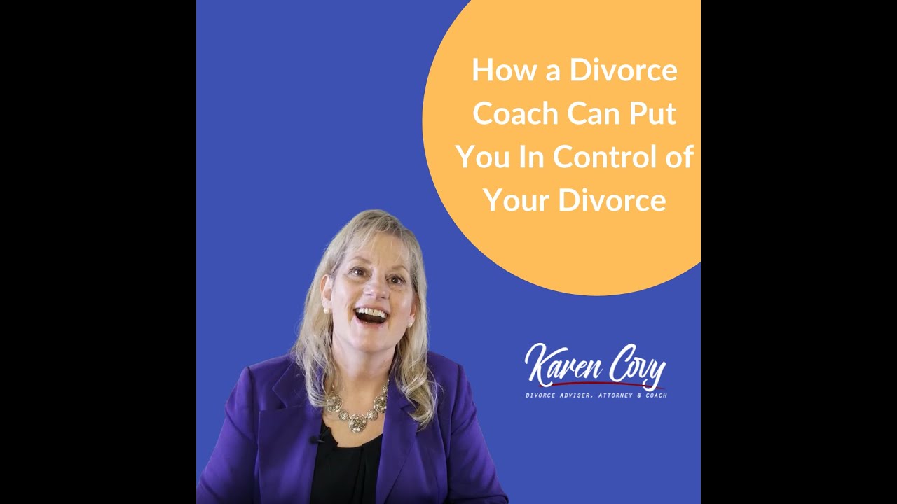 How a Divorce Coach Can Put You in Control of  Your Divorce [and Save You Money!]