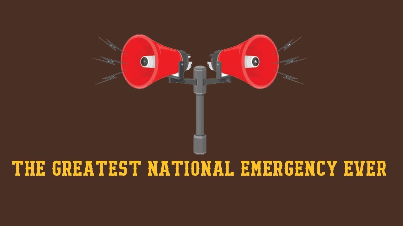 The Greatest National Emergency Ever