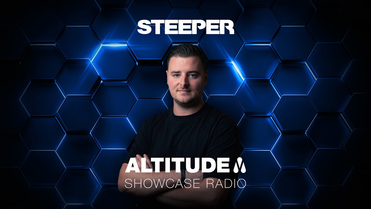 Steeper | Altitude Showcase Radio - Episode #026
