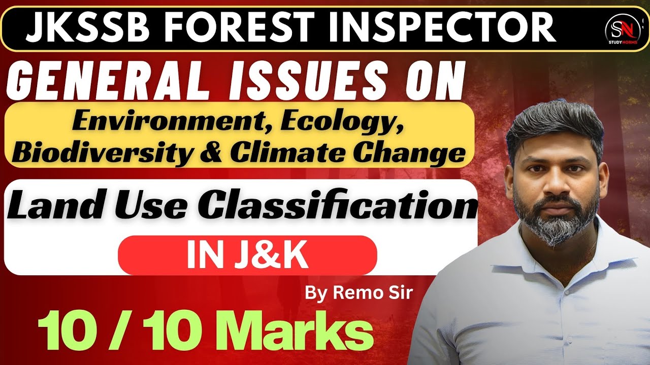 LAND USE CLASSIFICATION IN J&K |ENVIRONMENT ECOLOGY BIODIVERSITY | INSPECTOR FOREST PROTECTION FORCE