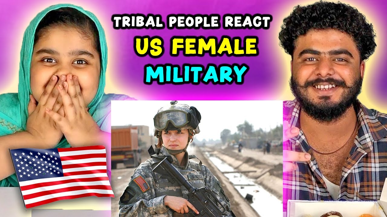 Tribal People React To American Females Military
