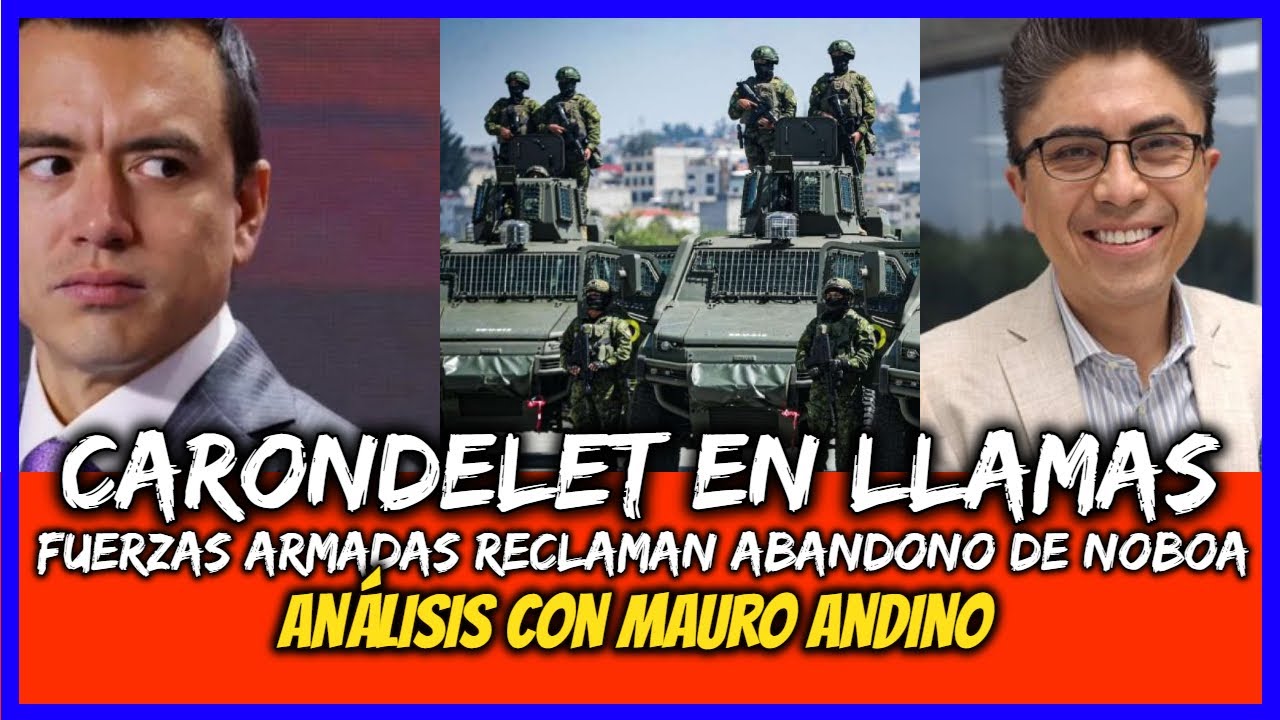 Carondelet en llamas. Fuerzas Armadas reclaman abandono de Noboa. Análisis con Mauro Andino