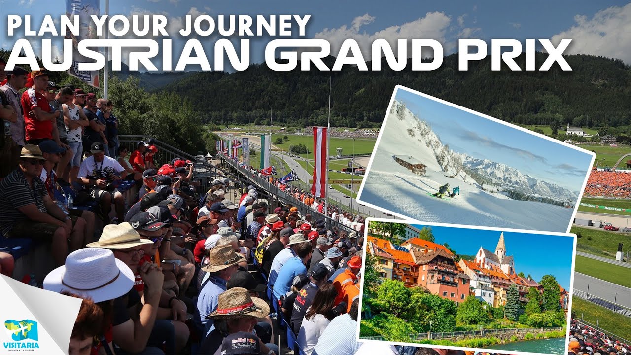 Ultimate Guide: Planning Your Unforgettable Trip to the Austrian Grand Prix