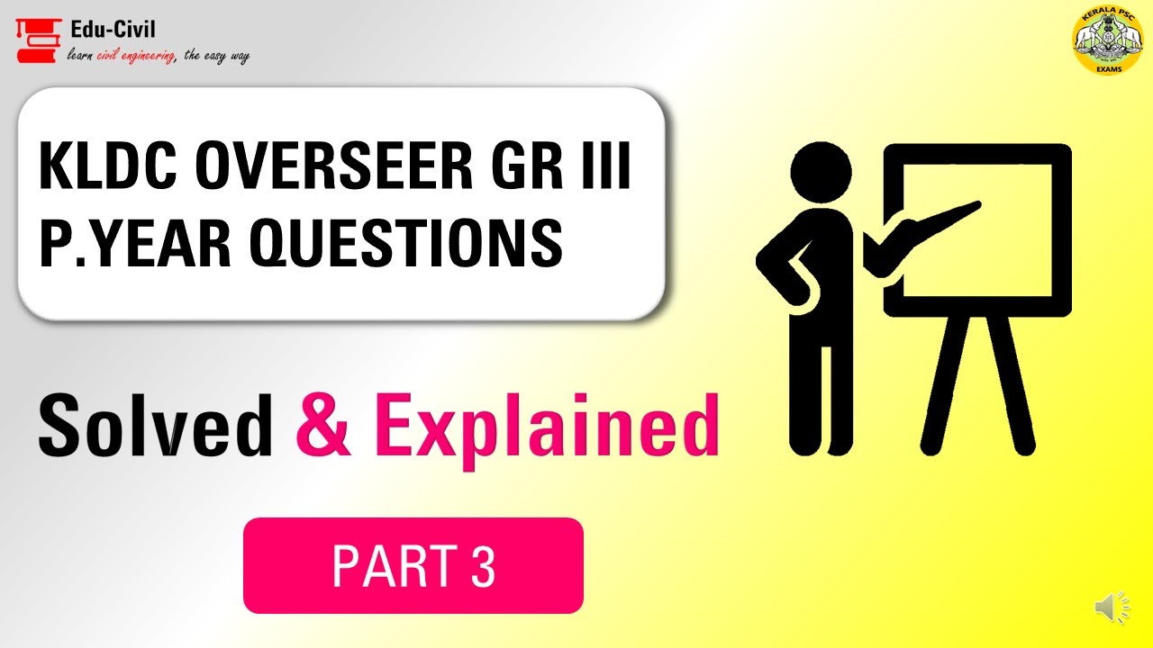 QP DISCUSSION PART 4 - KLDC OVERSEER GR III- Based on previous year questions