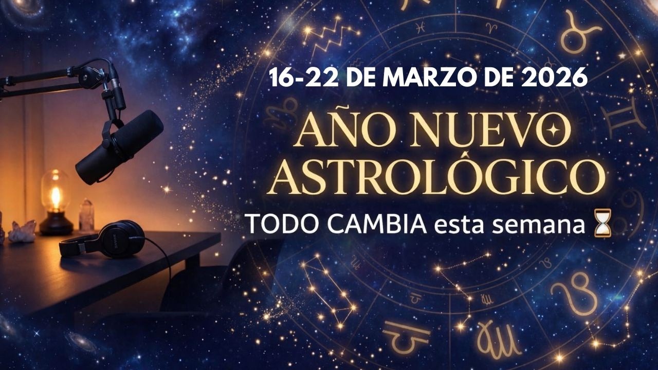 ¡PREPÁRATE! Llegó la semana más importante de 2026 | Predicciones 12 Signos