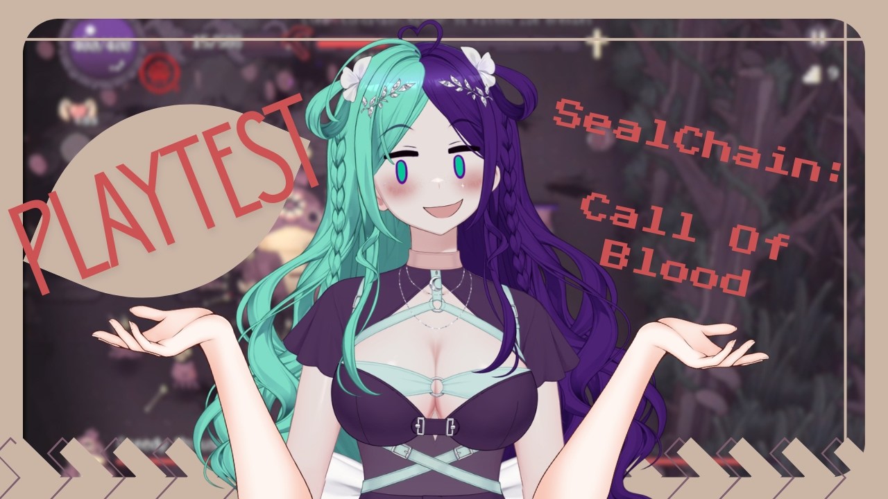 PLAYTEST | SealChain: Call of Blood | Thoughts & Gameplay