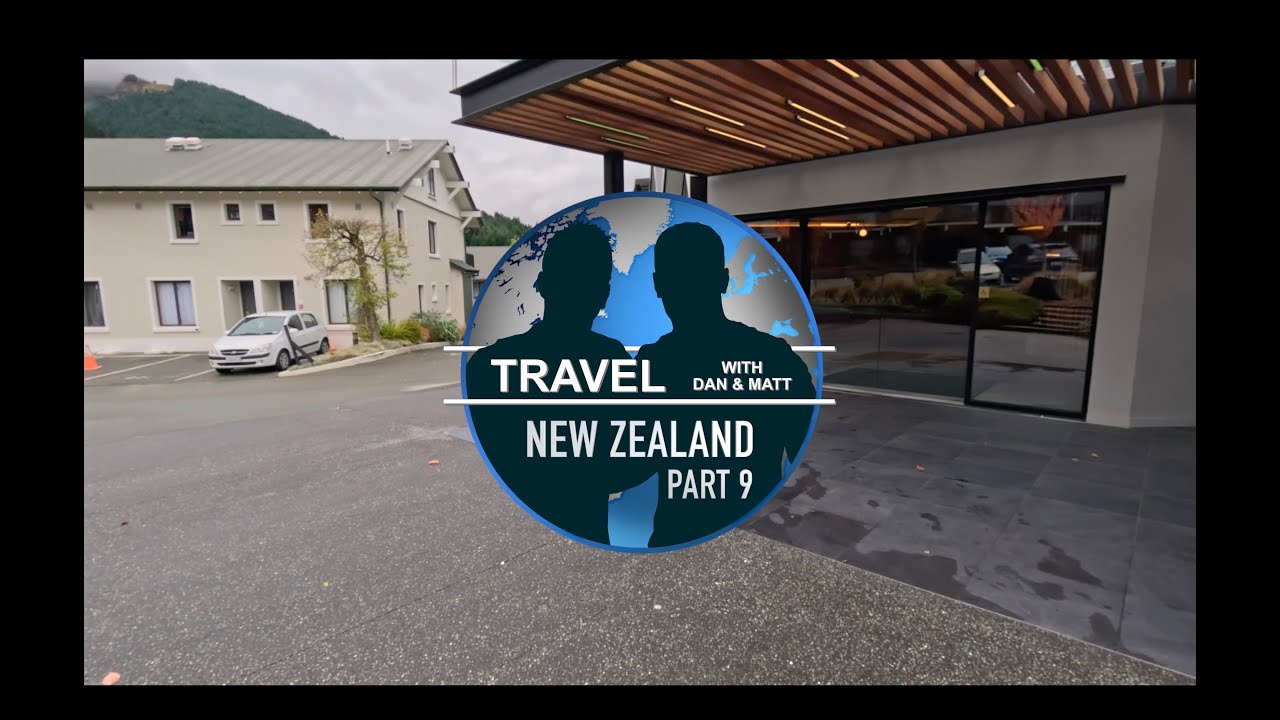 Travel with dan & Matt - New Zealand: Part 9