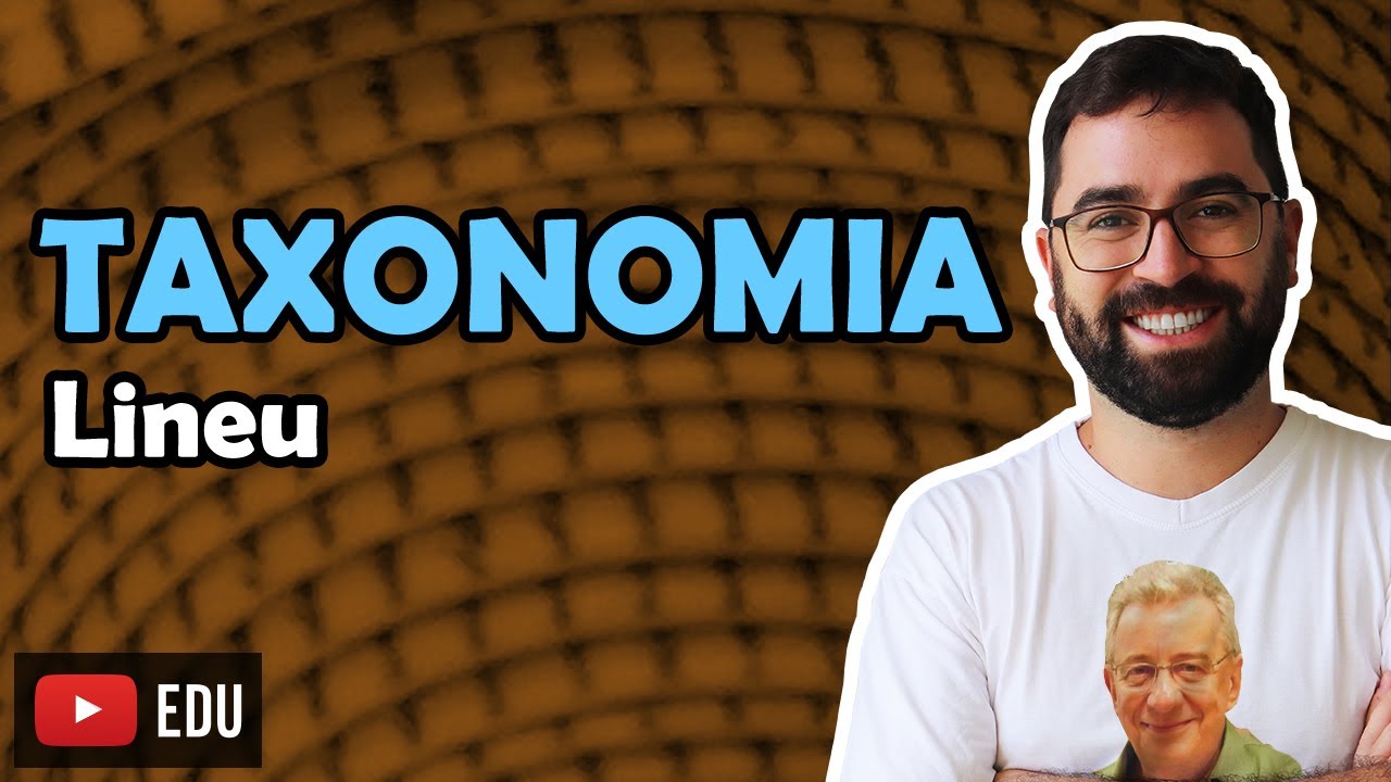 Lineu - Taxonomia - Aula 08 - Módulo III: Evolução e Classificação dos Seres | Prof. Gui