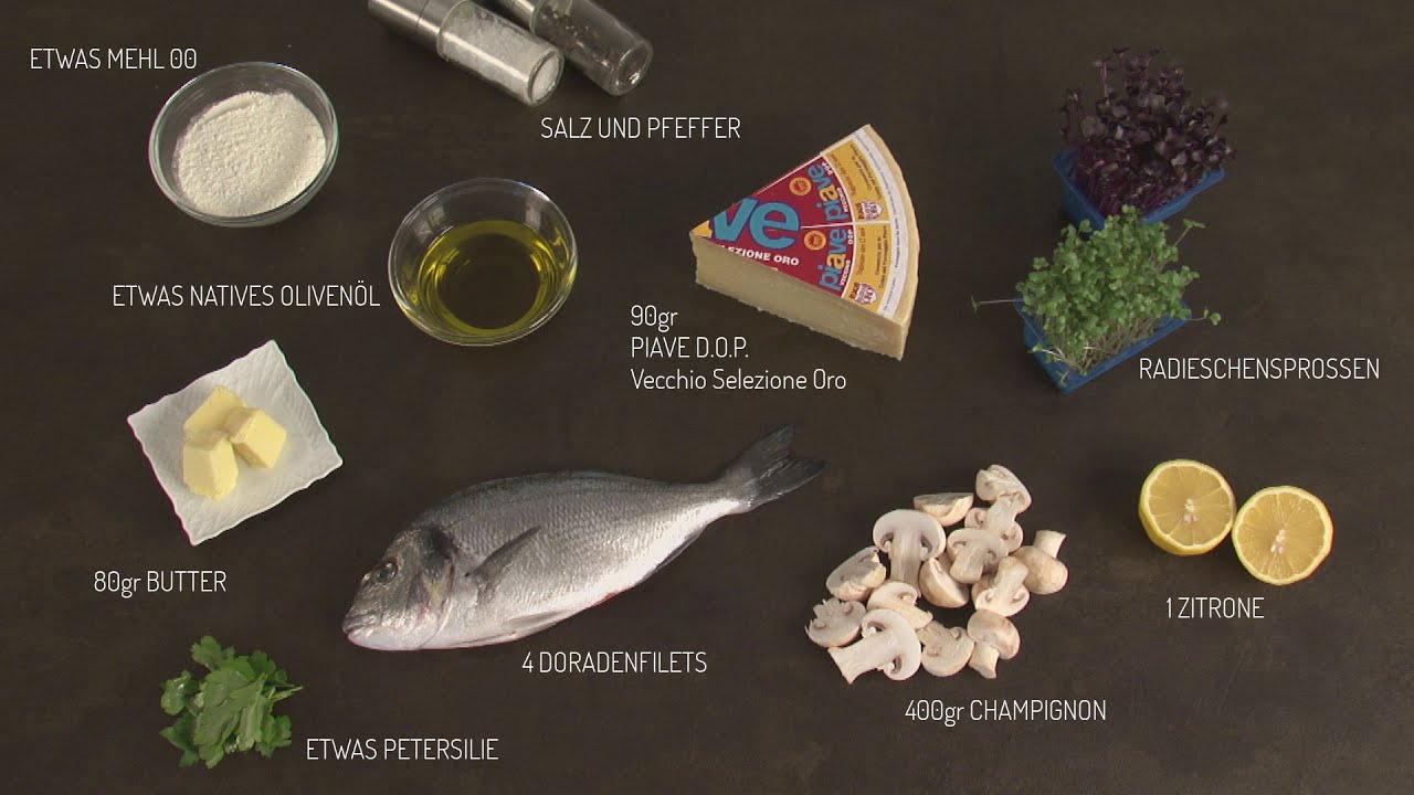 GRATINIERTES DORADENFILET MIT PILZEN UND PIAVE DOP