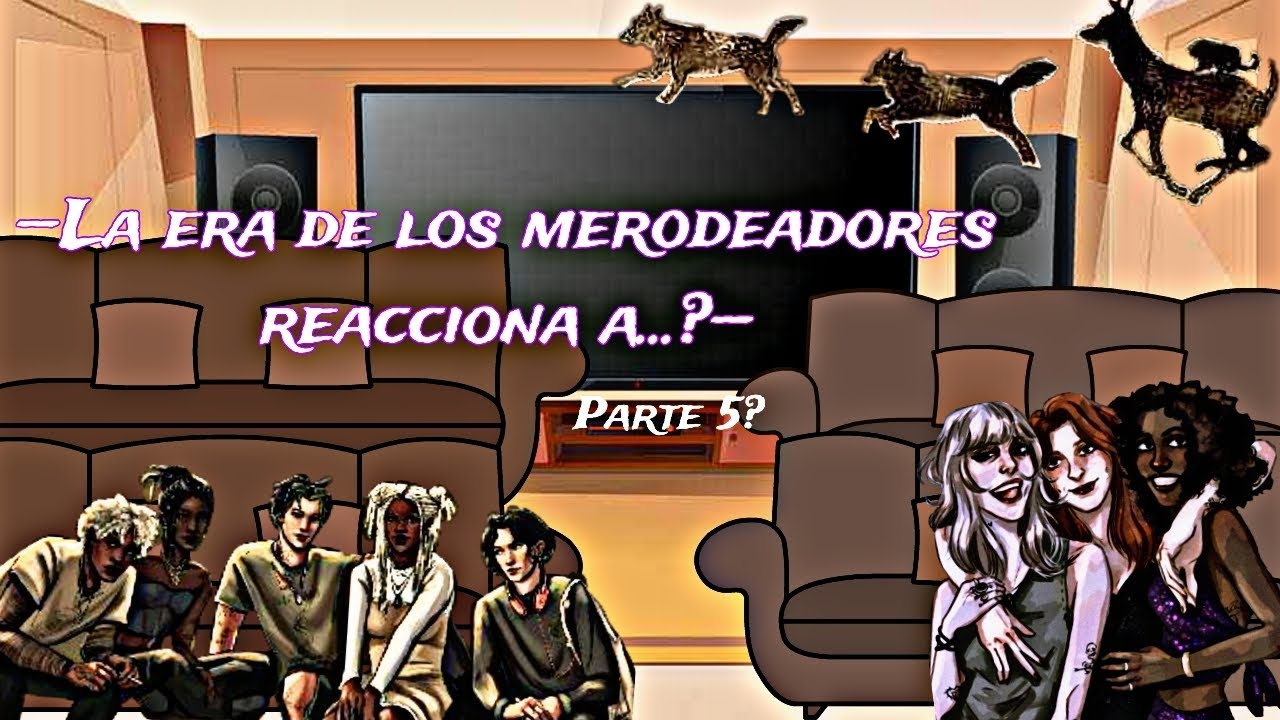 —La era de los merodeadores reacciona a...|| Parte 5 || Gacha club || 𖥻 ୨୧ Pelifresita 🍓 ꞋꞌꞋꞌ