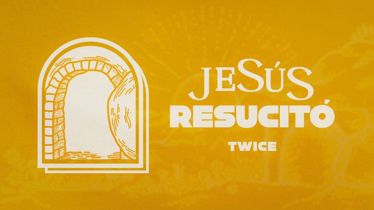 TWICE M&Uacute;SICA - Jes&uacute;s Resucit&oacute; (Lyric Video)