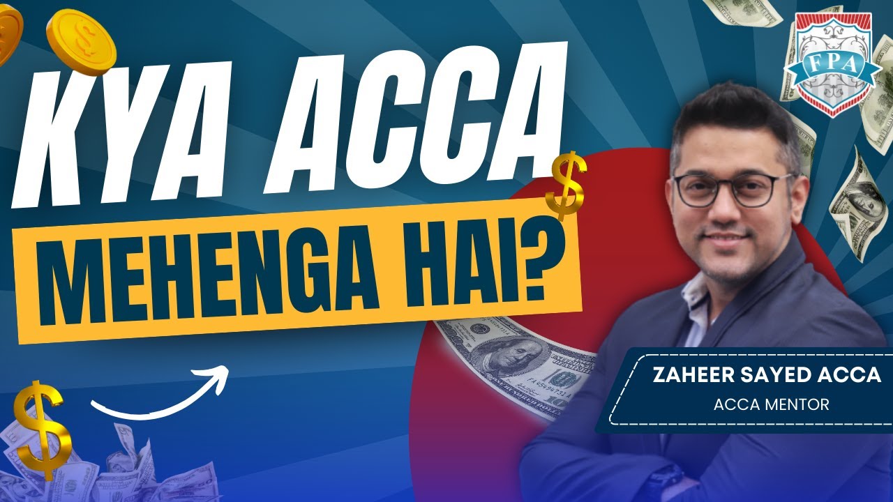 Is ACCA Too Expensive? | ACCA Course, Career, Syllabus, Fees & Exam | Zaheer Sayed ACCA