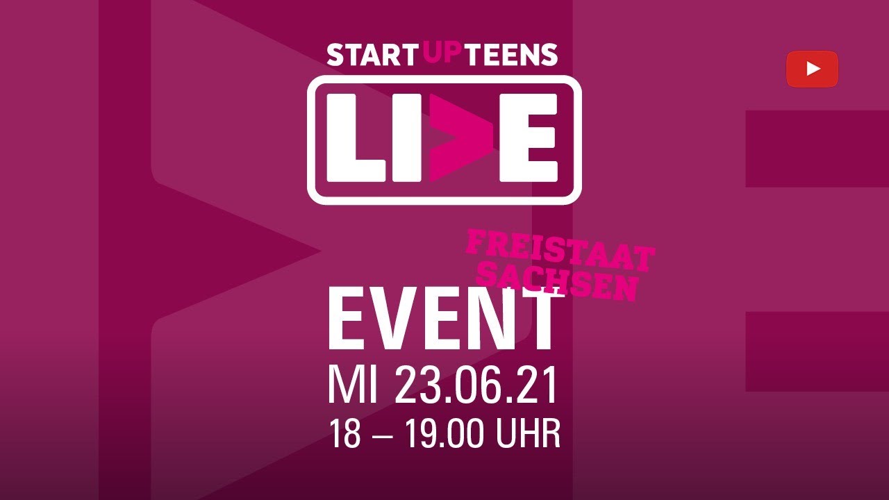 STARTUP TEENS Live - Event (Sachsen)