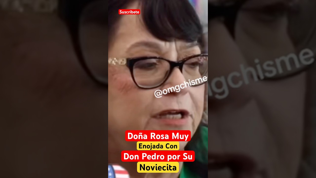 Do&ntilde;a Rosa Miy Enojada Con Don Pedro Rivera #shorts #viralvideo
