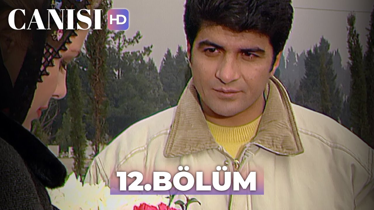 Canısı 12. B&ouml;l&uuml;m | HD Restorasyon