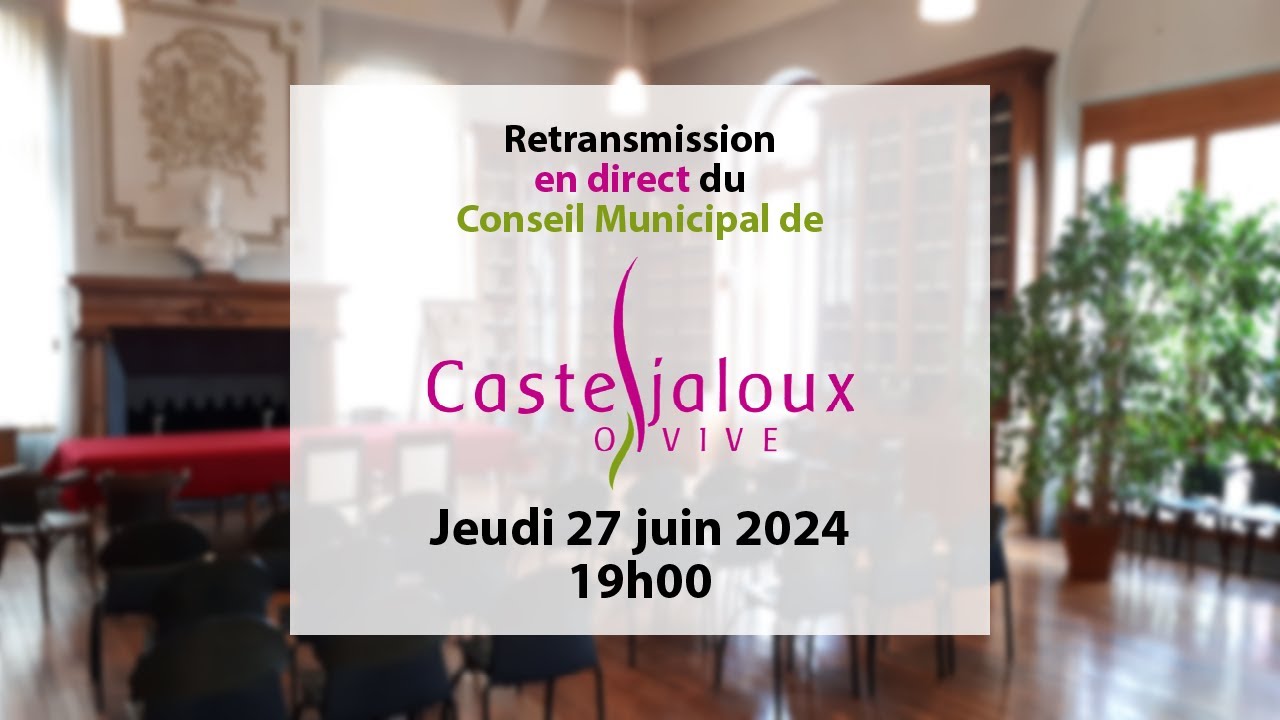 Conseil Municipal de Casteljaloux - Jeudi 27 juin 2024