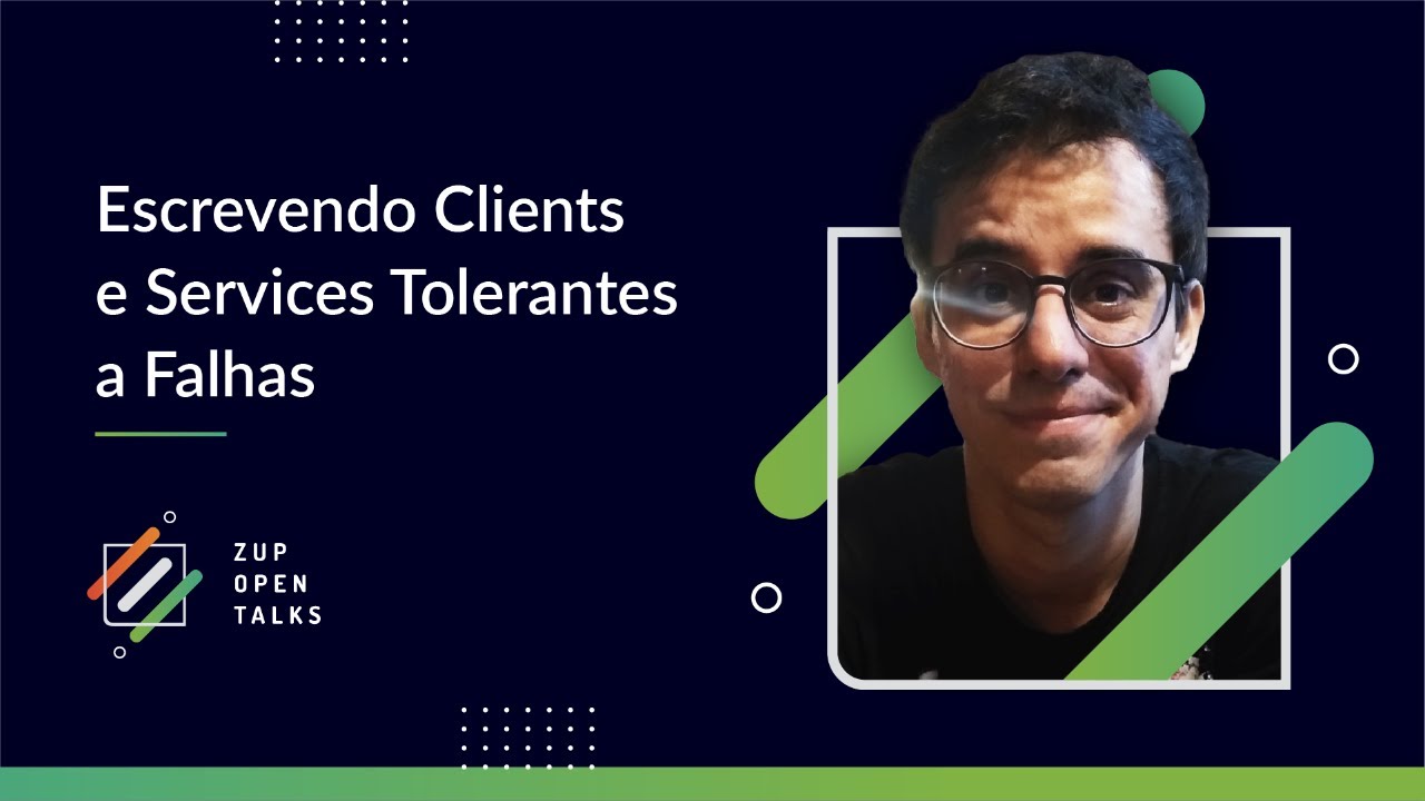 Escrevendo Clients e Services Tolerantes a Falhas com Rafael Ponte | 💻 Zup Open Talks 🚀