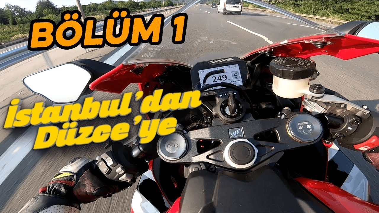 İSTANBUL'DAN DÜZCE'YE HONDA CBR 1000RR - BÖLÜM 1