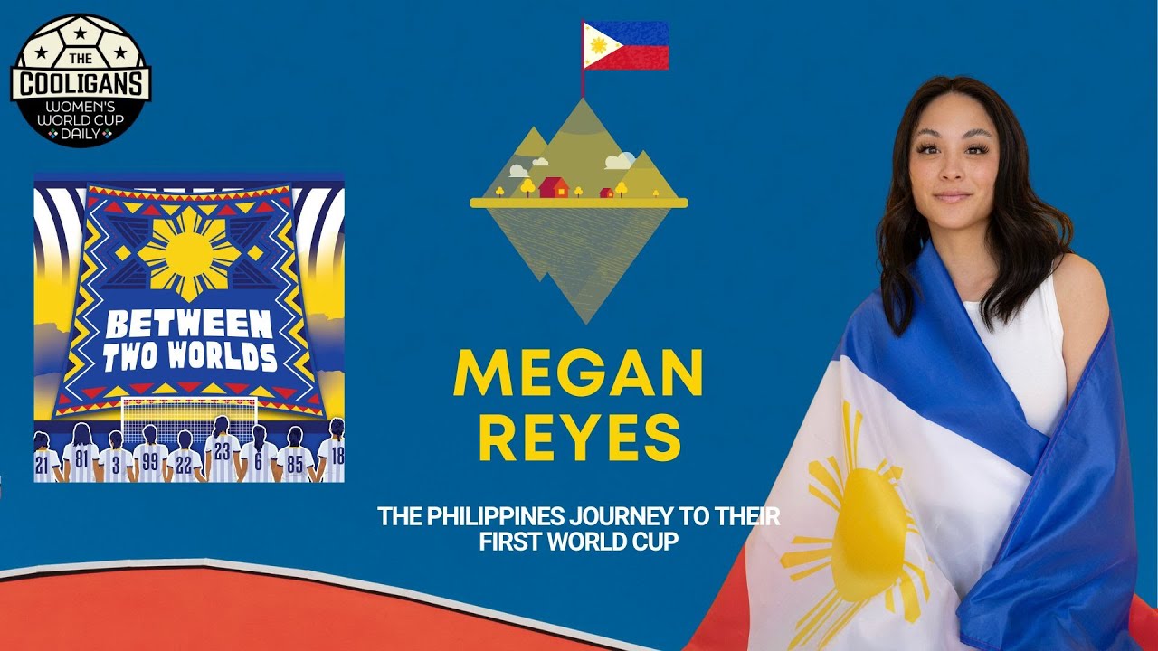 The Philippines Are Shining At The Women's World Cup w/ Megan Reyes!
