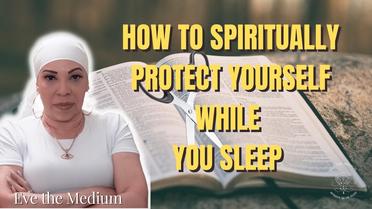 HOW TO SPIRITUALLY PROTECT YOURSELF AT NIGHT