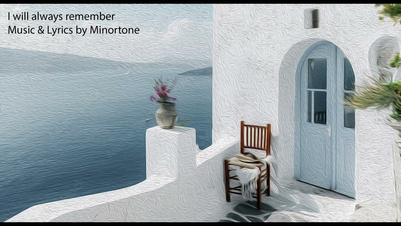 I will always remember