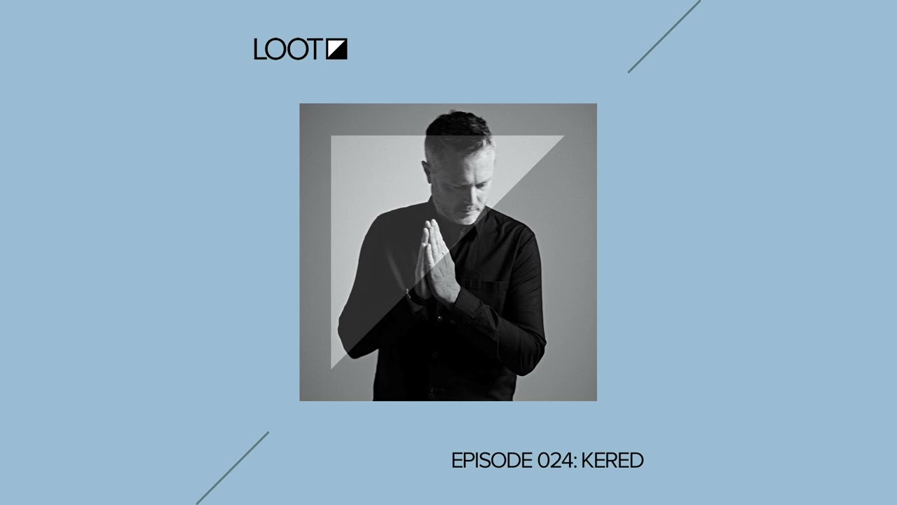 Loot Radio 024: Kered