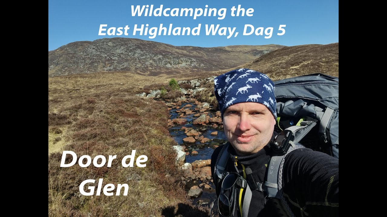 Wildcamping the East Highland Way, dag 5. Door de Glen.