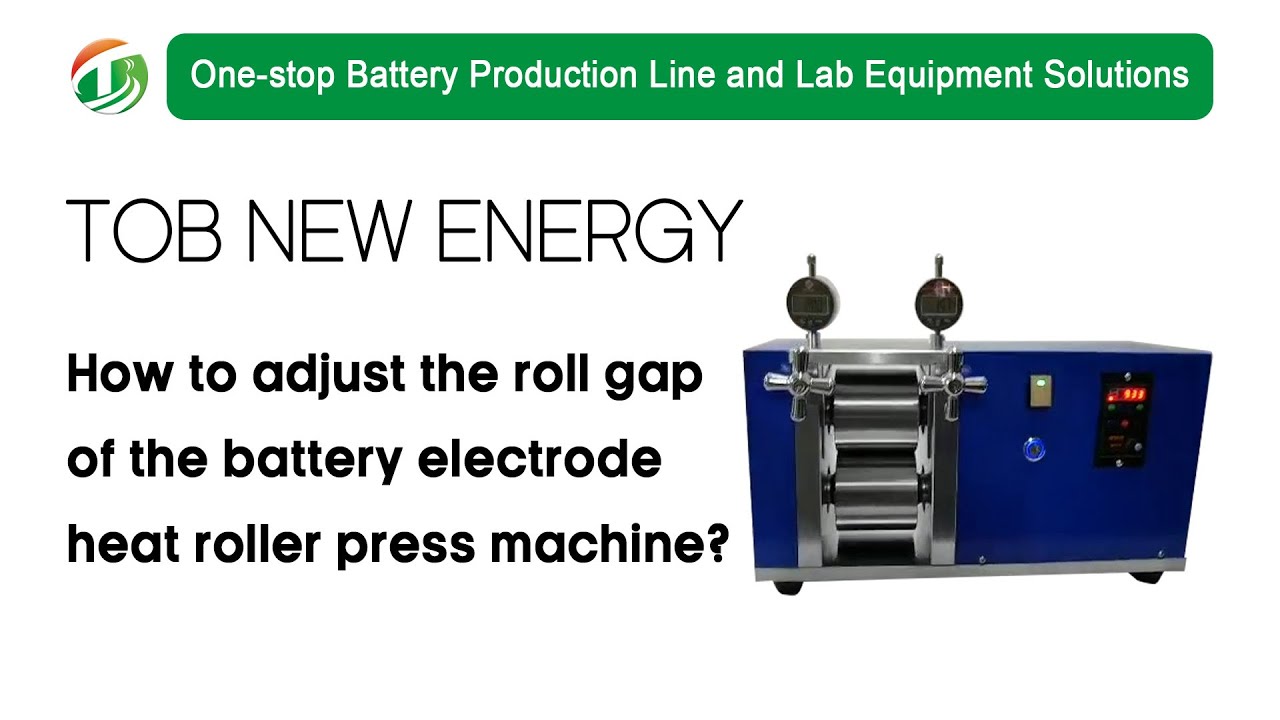 How to Adjust the Roll Gap of the Battery Electrode Heat Roller Press Machine?