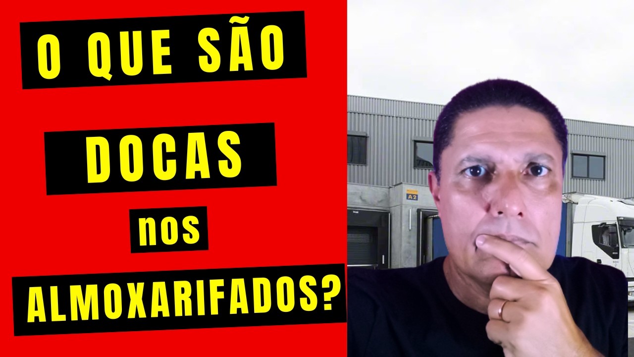 O que são Docas e Quais os Tipos de Docas mais Usados nos Almoxarifados?