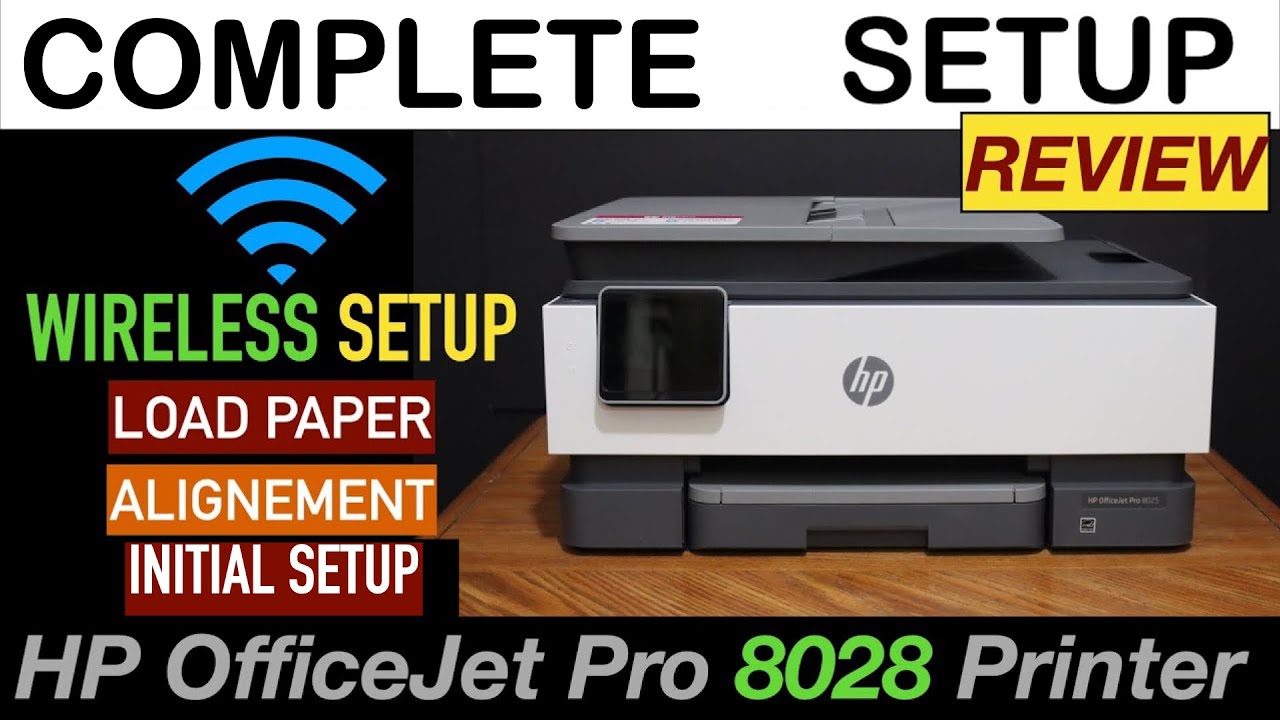 HP OfficeJet Pro 8028 Setup (Initial), Wireless SetUp, Install Ink, Alignment & Review.