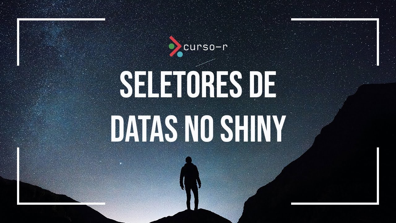 Seletores de datas no Shiny