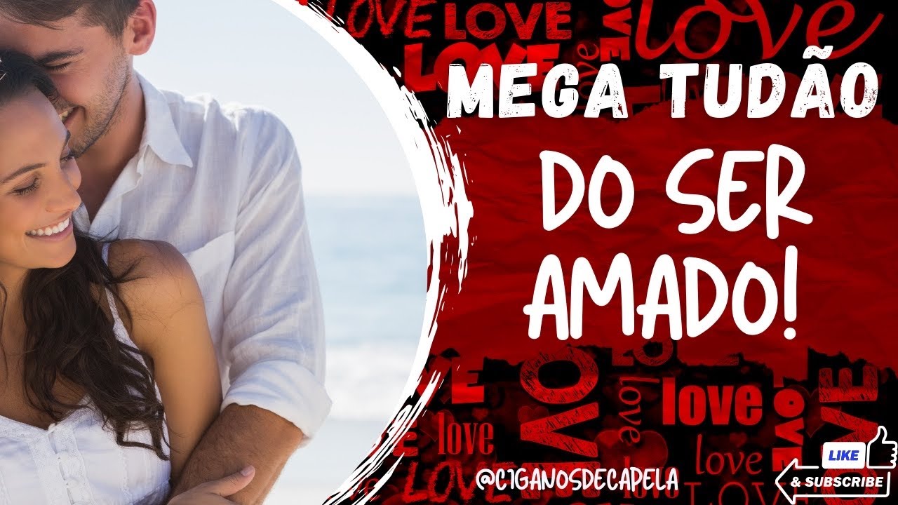 💖 MEGA TUDÃO DO SER AMADO EM RELAÇAO E VOCÊ!
