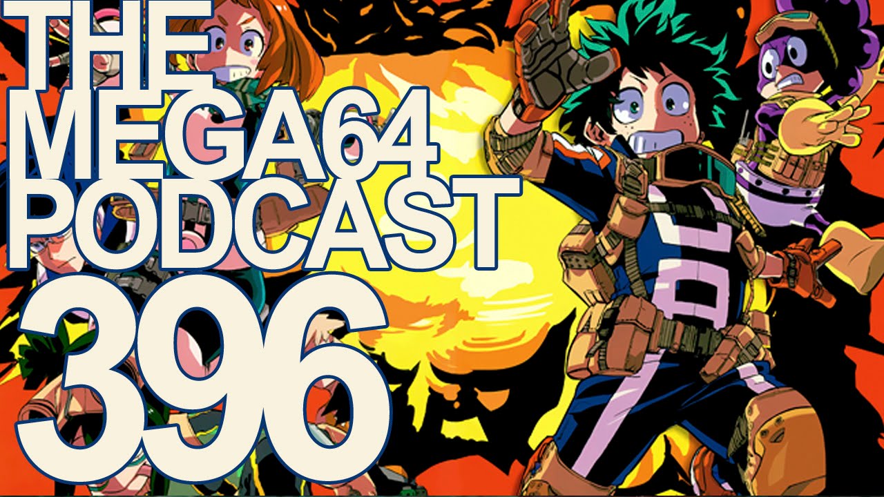 MEGA64 PODCAST: EPISODE 396