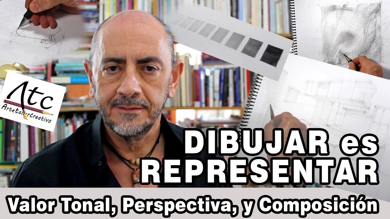 DIBUJAR es REPRESENTAR; el DIBUJO como SISTEMA: Valor Tonal, Perspectiva y Composición.