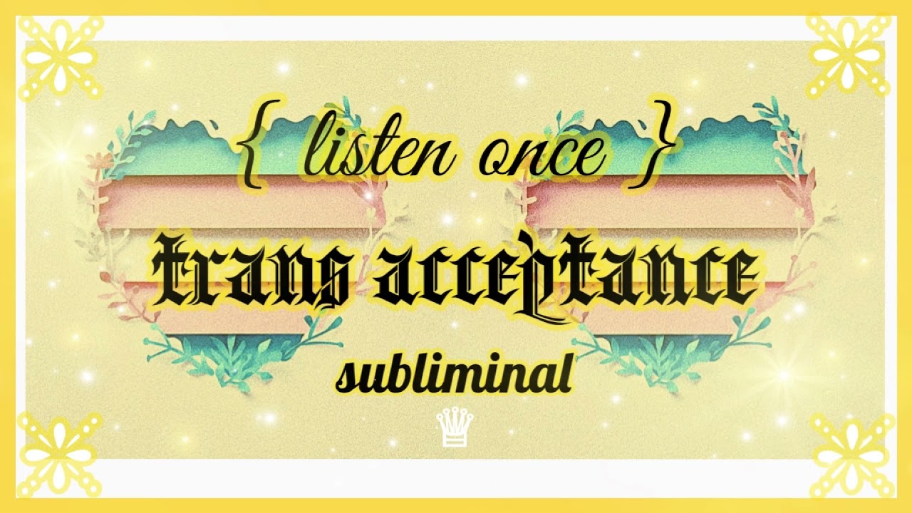 𝐏𝐑𝐎-𝐓𝐑𝐀𝐍𝐒; family + friends accept you subliminal ✧ 𝙡𝙞𝙨𝙩𝙚𝙣 𝙤𝙣𝙘𝙚, 𝙧𝙖𝙞𝙣 𝙫𝙚𝙧. •̩̩͙  𝒬𝒮