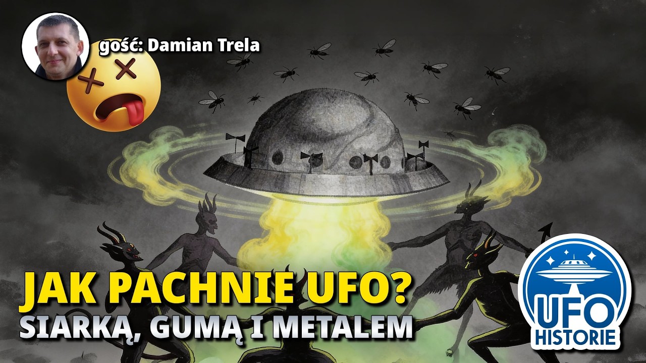 Dlaczego UFO śmierdzi? Zapachy z latających talerzy - ufo historie, Damian Trela
