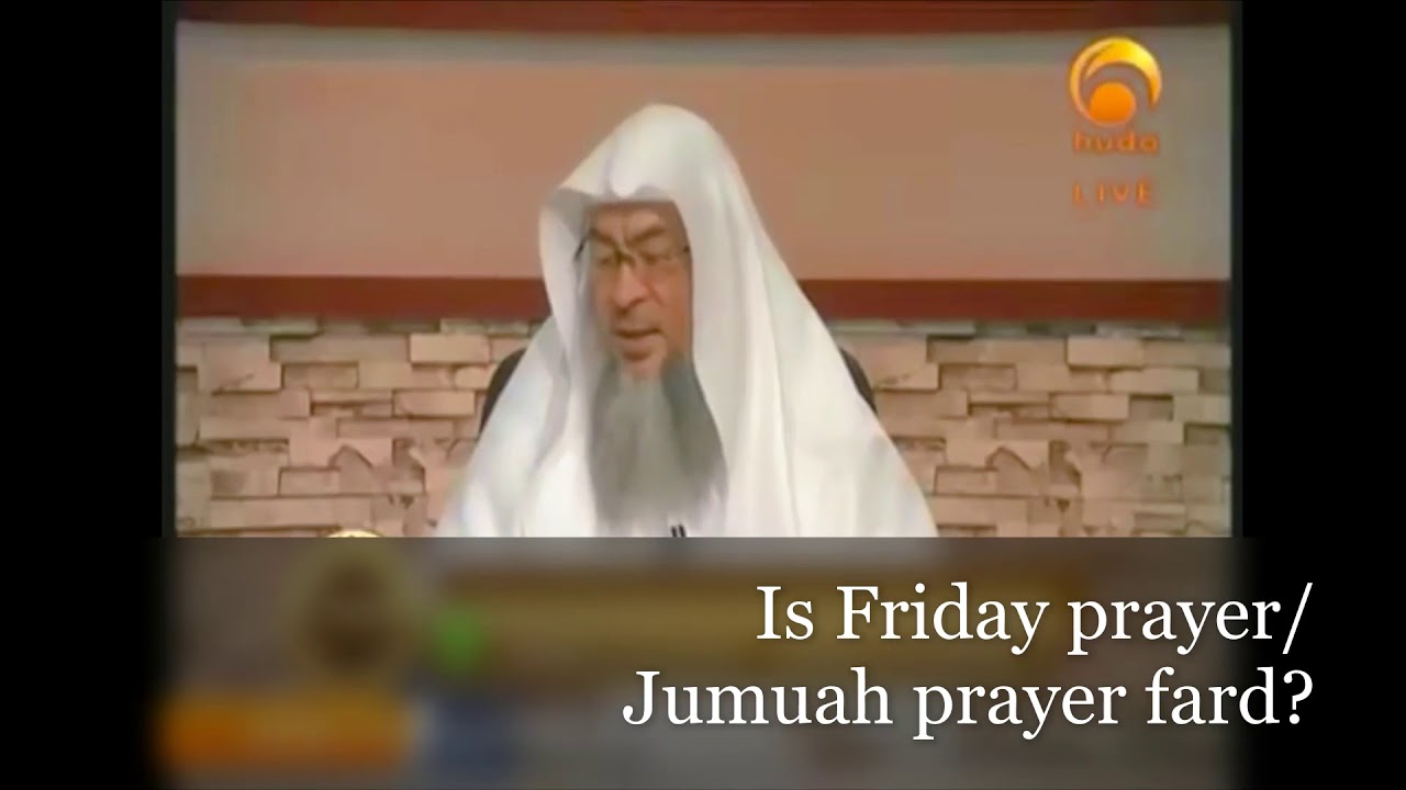 Is Friday Prayer obligatory (Jumu'ah Prayer) - Assim al hakeem