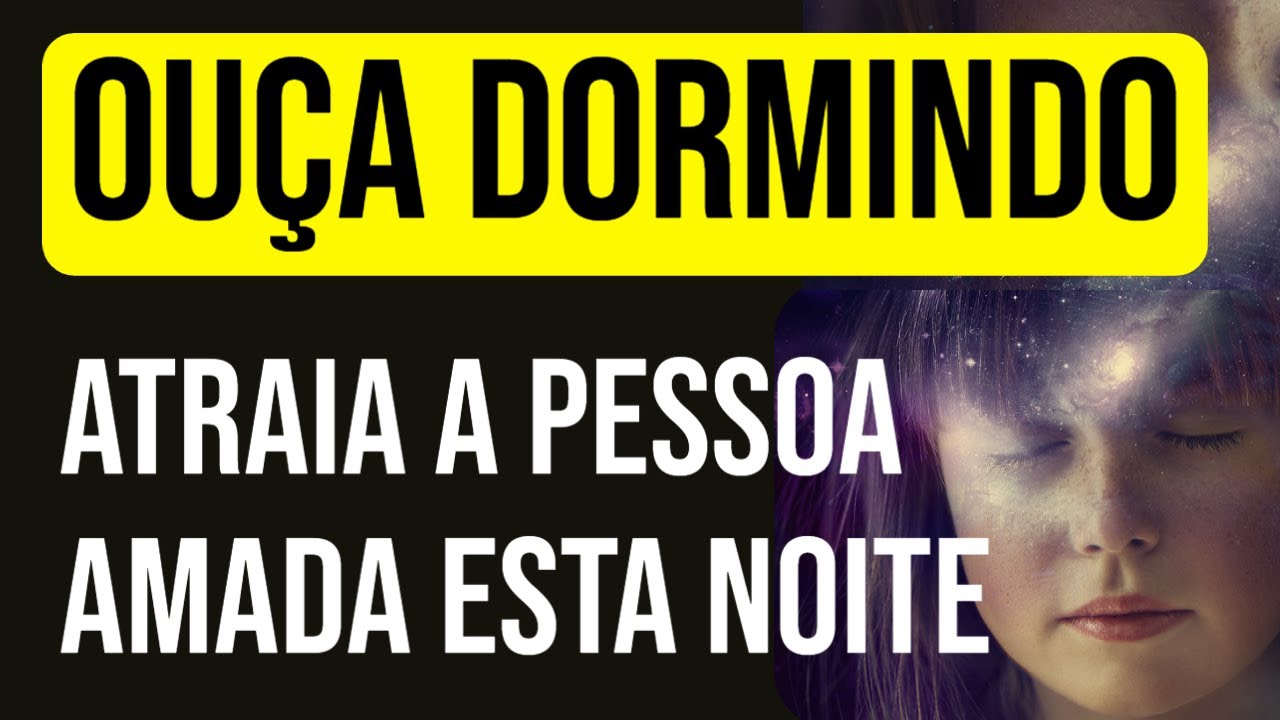 NOITE PARA ATRAIR AMOR ENQUANTO DORME COM A LEI DA ATRA&Ccedil;&Atilde;O: Hipnose e Medita&ccedil;&atilde;o para Ouvir Dormindo