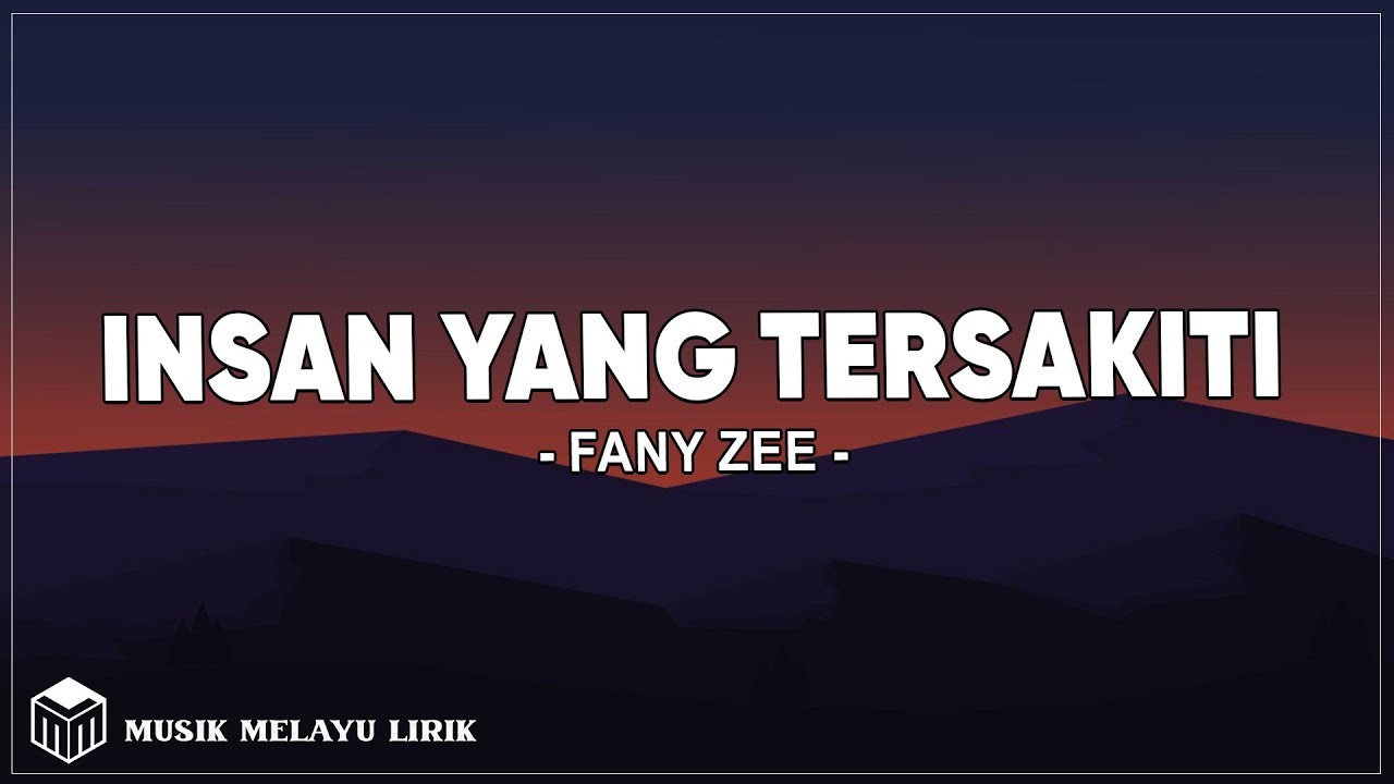 Fany Zee - Insan Yang Tersakiti (Lirik Lagu)