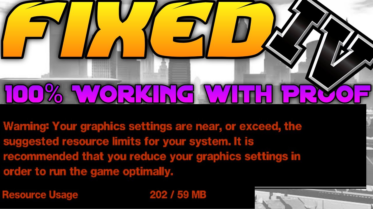 [FIX] GTA 4 Resource Usage  Exceed Error | Your Graphics settings are near or exceed the limit Error