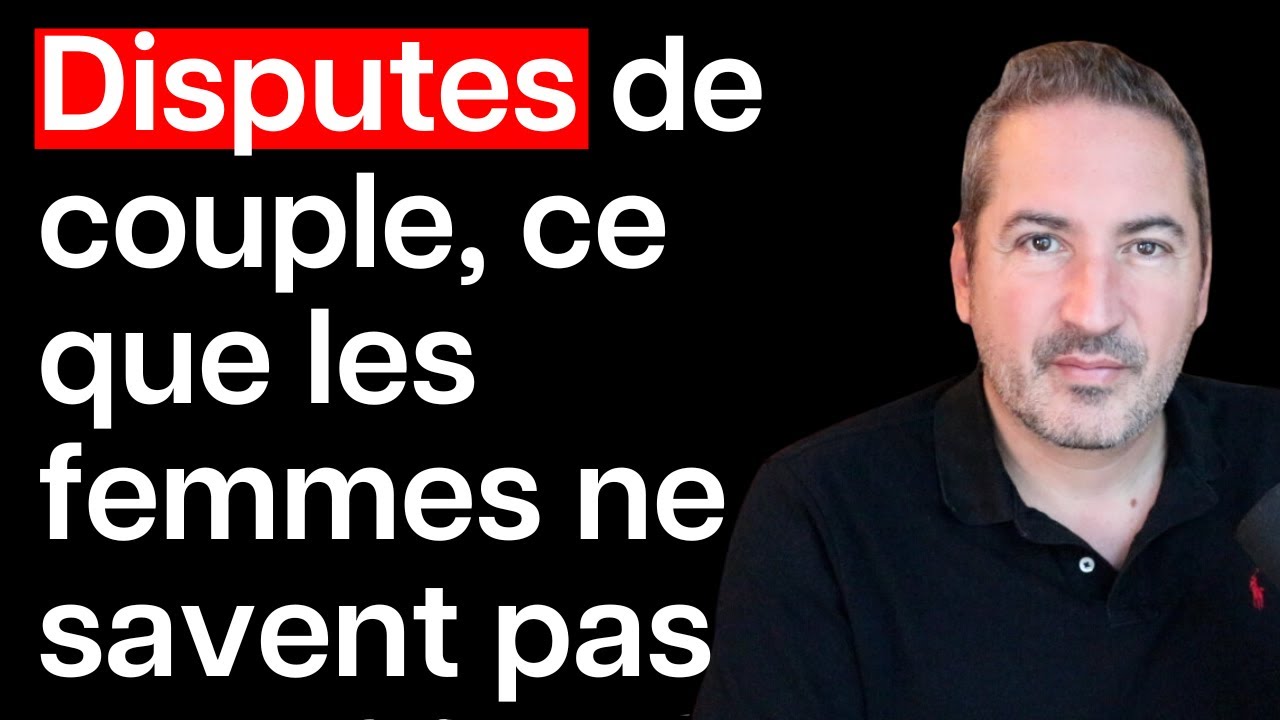 Disputes de couple, ce que les femmes ne comprennent pas