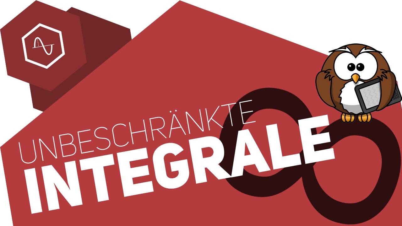 Unbeschränkte Integrale – Integrieren bis Unendlich - Abitur