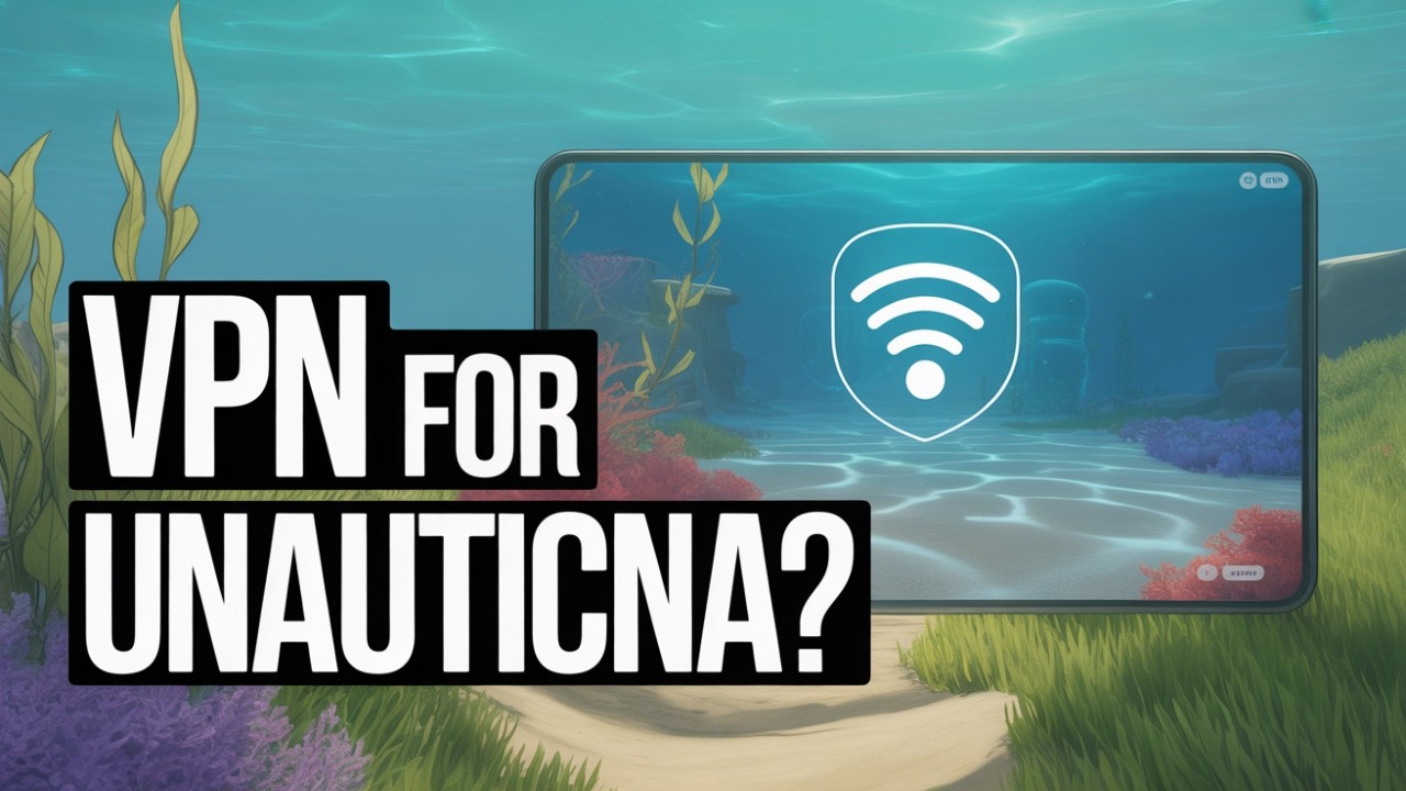 Установка игры Unauticna | VPN нужен или нет?