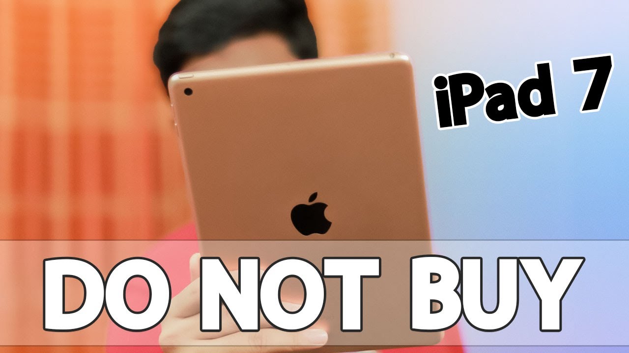 Don&rsquo;t Buy The iPad 7th Generation | Massive Difference Between iPad 8 and iPad 7