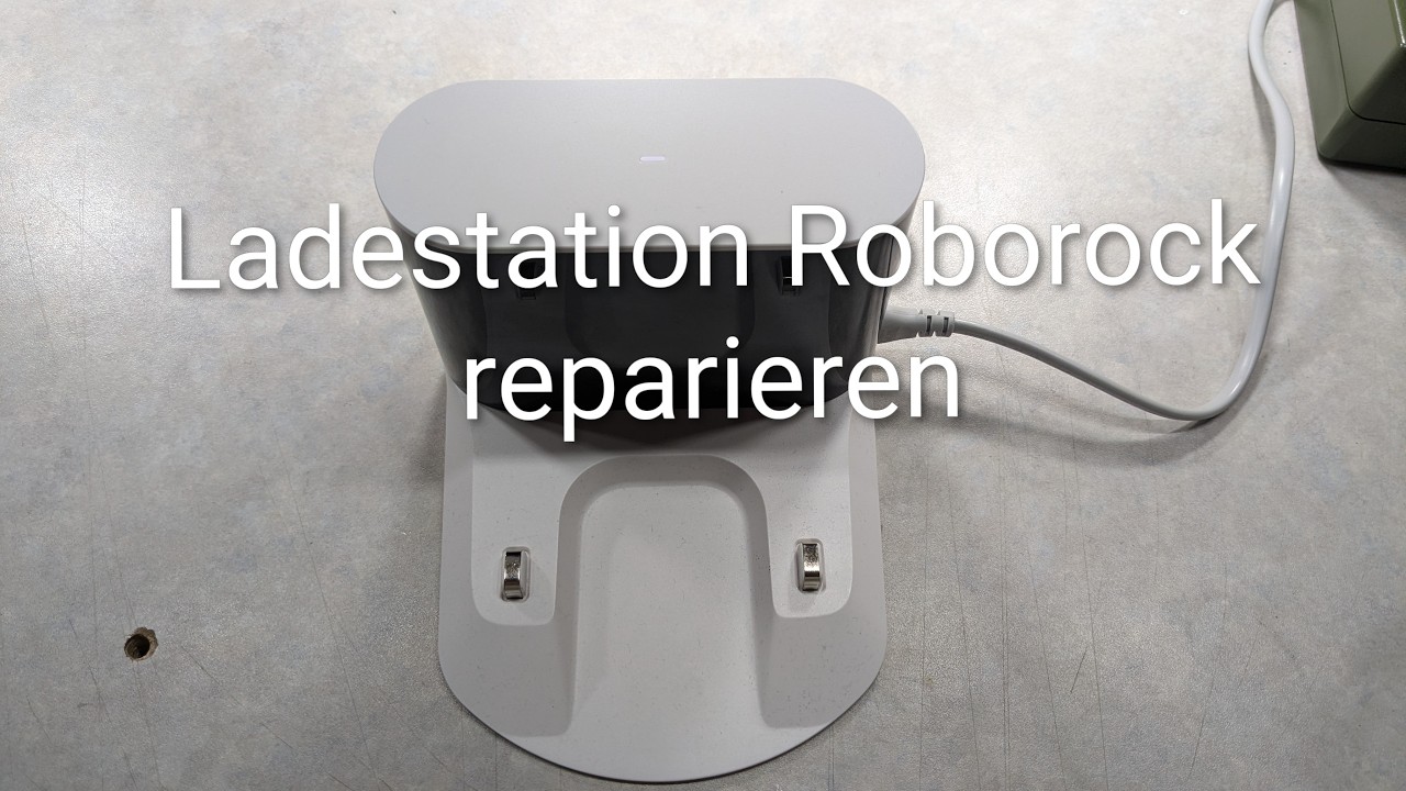 Saugroboter Roborock S5 Max Ladestation reparieren