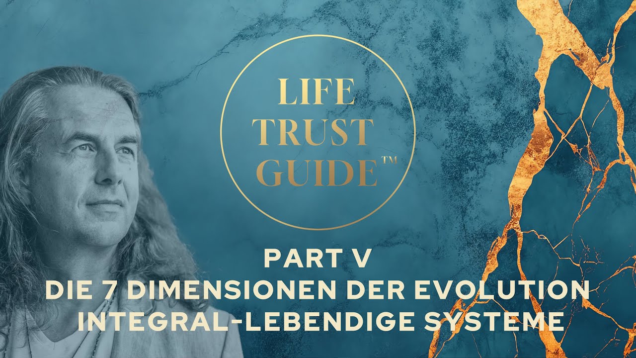 Die 7 Dimensionen der Evolution | Integral lebendige Systeme | Part 5