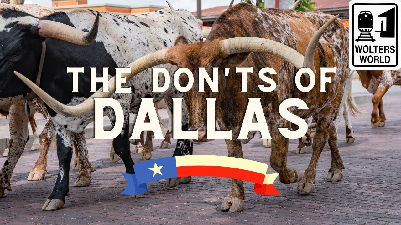 Dallas: The Don'ts of Visiting Dallas/Fort Worth, Texas