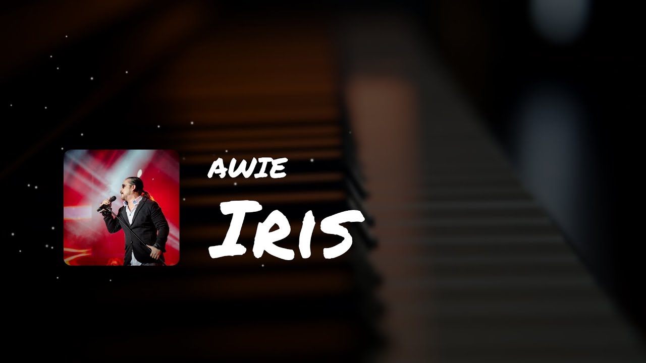 Awie - Iris [Lirik]