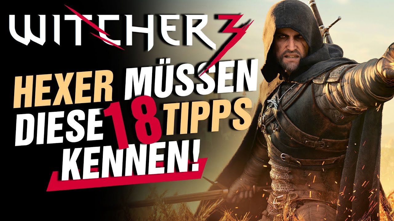 18 Tipps die jeder HEXER 2022 in THE WITCHER 3 kennen sollte! Anfänger Witcher 3 Guide